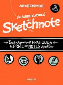 Le guide avancé du sketchnote: Techniques et pratique de la prise de notes visuelles